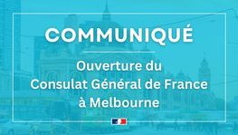 COMMUNIQUE - Ouverture du Consulat Général de France à Melbourne